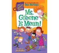 Dan Gutman Ms. Greene Is Mean: My Weirdtastic School #6 (Copertina rigida)