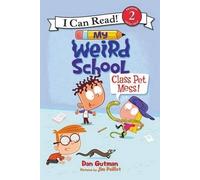 Dan Gutman My Weird School: Class Pet Mess (Copertina rigida)