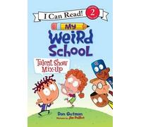 Dan Gutman My Weird School: Talent Show Mix-Up (Copertina rigida)