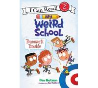 Dan Gutman My Weird School: Teamwork Trouble (Copertina rigida)