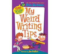 Dan Gutman My Weird Writing Tips (Tascabile) My Weird School