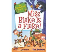 Dan Gutman My Weirder-est School: Miss Blake Is a Flake (Copertina rigida)