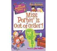 Dan Gutman My Weirder-est School: Miss Porter Is Out of Order (Copertina rigida)