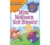Dan Gutman My Weirdest School #10: Miss Newman Isn't Human (Copertina rigida)