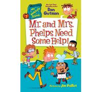 Dan Gutman My Weirdtastic School #7: Mr. And Mrs. Phelps Need (Copertina rigida)