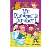 Dan Gutman My Weirdtastic School #8: Mr. Plummer Is Dumber (Copertina rigida)