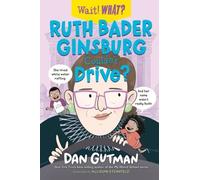 Dan Gutman Ruth Bader Ginsburg Couldn't Drive? (Copertina rigida) Wait What?