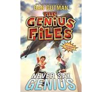Dan Gutman The Genius Files #2: Never Say Genius (Tascabile) Genius Files
