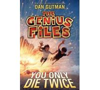 Dan Gutman The Genius Files: You Only Die Twice (Copertina rigida) Genius Files