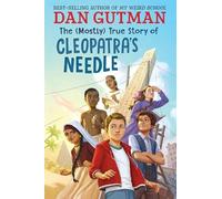 Dan Gutman The (Mostly) True Story of Cleopatra's Needle (Tascabile)