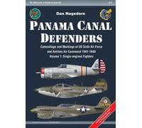 Dan Hagedorn Panama Canal Defenders - Camouflage & Markings of US Si (Tascabile)