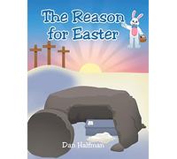 Dan Halfman The Reason for Easter (Copertina rigida)