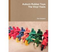 Dan Hampton Auburn Rubber Toys - The Vinyl Years (Tascabile)