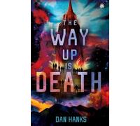Dan Hanks The Way Up is Death (Tascabile)