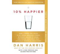 Dan Harris 10% Happier 10th Anniversary (Tascabile)