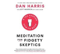 Dan Harris Carlye Adler Jeffrey Warre Meditation for Fidgety Skeptic (Tascabile)