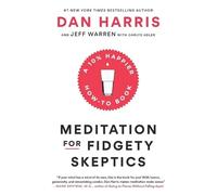 Dan Harris Carlye Adler Jeffrey Warre Meditation for Fidgety Skeptic (Tascabile)