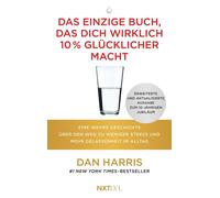 Dan Harris Das einzige Buch, das dich wirklich 10 % glücklicher mach (Tascabile)