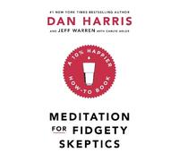 Dan Harris Meditation For Fidgety Skeptics (Tascabile)
