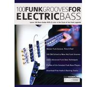 Joseph Alexander Dan Hawkins 100 Funk Grooves for Electric Bass (Tascabile)