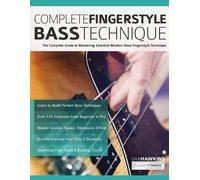Dan Hawkins Joseph Alexander Complete Fingerstyle Bass Technique (Tascabile)