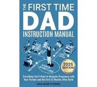 Dan Hawthorne The First Time Dad Instruction Manual (Tascabile)
