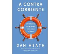 Dan Heath A Contracorriente (Upstream Spanish Edition) (Tascabile)