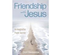 Dan Heavenor Friendship with Jesus (Tascabile)