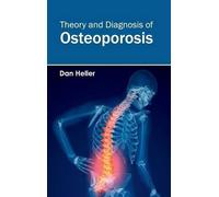 Dan Heller Theory and Diagnosis of Osteoporosis (Copertina rigida)