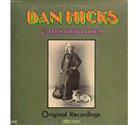 Dan Hicks - Dan Hicks & His Hot Licks - Original Recordings. (Epic). VG+/VG