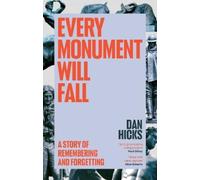 Dan Hicks Every Monument Will Fall (Copertina rigida)