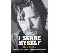 Dan Hicks I Scare Myself (Tascabile)