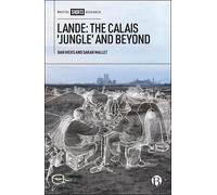 Dan Hicks Sarah Mallet Lande: The Calais 'Jungle' and Beyond (Copertina rigida)