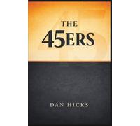 Dan Hicks The 45ers (Tascabile)