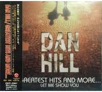 Dan Hill - Greatest Hits & More!