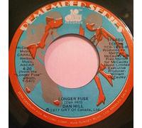 Dan Hill - Sometimes When We Touch/Longer Fuse 7" (US)