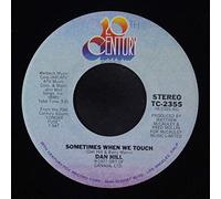 DAN HILL - sometimes when we touch / still not used to