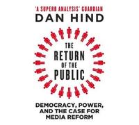 Dan Hind The Return of the Public (Tascabile)