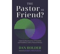 Dan Holder The Pastor as Friend? (Tascabile)