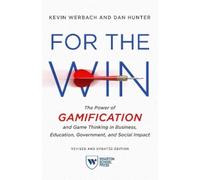 Dan Hunter Kevin Werbach For the Win, Revised and Updated Edition (Tascabile)