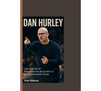 DAN HURLEY: A Champion’s Playbook-The Making of a Basketball Mentor