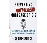Dan Immergluck Preventing the Next Mortgage Crisis (Copertina rigida)