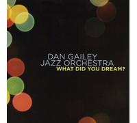 Dan Jazz Orchest Gailey - What Did You Mean