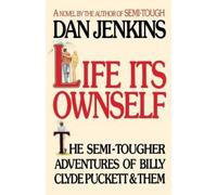 Dan Jenkins Life Its Own Self (Tascabile)