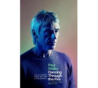 Dan Jennings Paul Weller: Dancing Through the Fire (Copertina rigida)