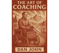 Dan John The Art of Coaching (Tascabile)