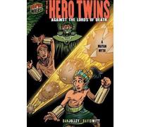 Dan Jolley The Hero Twins (Tascabile) Graphic Myths and Legends