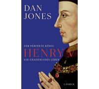 Dan Jones Heike Schlatterer K Henry V: Der perfekte König. Ein gnade (Tascabile)