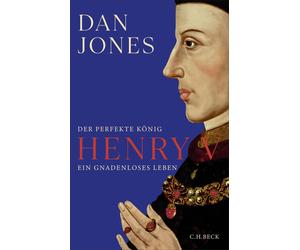 Dan Jones Heike Schlatterer K Henry V: Der perfekte König. Ein gnade (Tascabile)