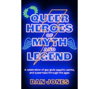 Dan Jones Queer Heroes of Myth and Legend (Tascabile)